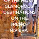 10 de los destinos más glamurosos de la Riviera Francesa
