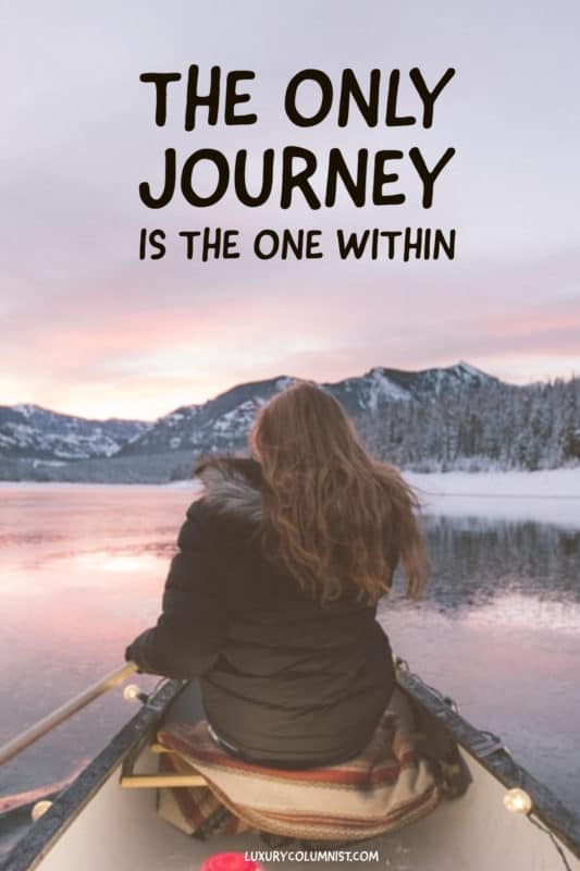El único viaje es el interior - Citas sobre el viaje de la vida