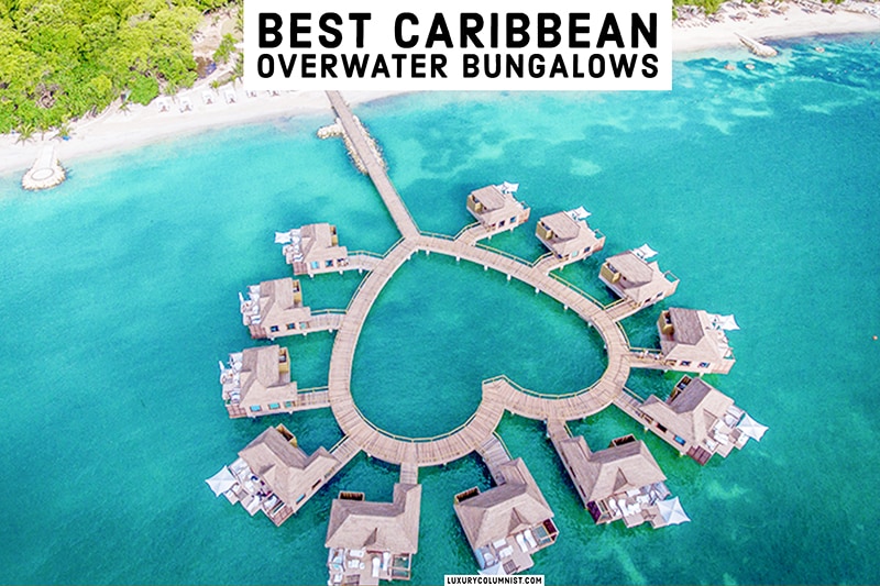 Los mejores bungalows sobre el agua del Caribe que puedes visitar